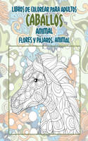 Libros de colorear para adultos - Flores y pájaros, animal - Animal - Caballos