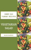 Hmm! 365 Yummy Vegetarian Salad Recipes: Enjoy Everyday With Yummy Vegetarian Salad Cookbook!