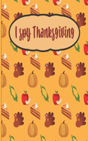 I Spy Thanksgiving: A Great Book For Toddlers & Preschoolers & Kindergarten Gift Book To Celebrate Thanksgiving