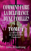 Comment Faire La Delivrance d'Une Famille ?