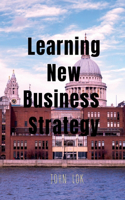 Learning New Business Strategy