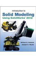 Introduction to Solid Modeling Using SolidWorks 2012
