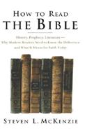 How to Read the Bible: History, Prophecy, Literature--Why Modern Readers Need to Know the Difference and What It Means for Faith Today