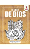 La Mano De Dios: Adulto Edición Religiosa Del Libro De Colorear