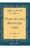 Duke Alumni Register, 1959, Vol. 45 (Classic Reprint)