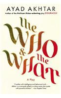 The Who & the What