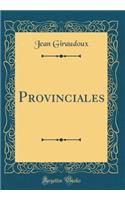 Provinciales (Classic Reprint)