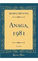 Anaga, 1981, Vol. 30 (Classic Reprint)