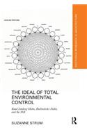 The Ideal of Total Environmental Control