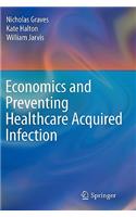 Economics and Preventing Healthcare Acquired Infection