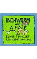 Inchworm and a Half
