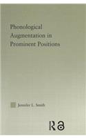 Phonological Augmentation in Prominent Positions