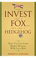 Invest Like a Fox... Not Like a Hedgehog