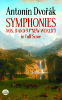 Symphonies Nos. 8 and 9 (New World) in Full Score