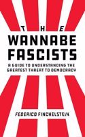 The Wannabe Fascists