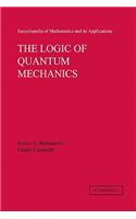 The Logic of Quantum Mechanics: Volume 15: Volume 15