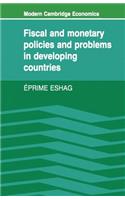 Fiscal and Monetary Policies and Problems in Developing Countries