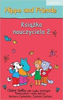 Hippo and Friends Level 2 Teacher's Book Polish Edition