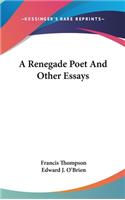 Renegade Poet And Other Essays