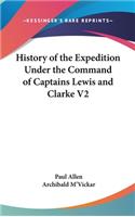 History of the Expedition Under the Command of Captains Lewis and Clarke V2