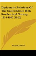 Diplomatic Relations Of The United States With Sweden And Norway, 1814-1905 (1920)