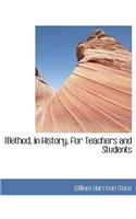 Method, in History, for Teachers and Students