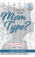 What's Your Mom Type?
