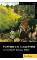 Manliness and Masculinities in Nineteenth-Century Britain