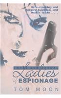 Loyal and Lethal Ladies of Espionage: (English)