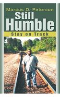 Still Humble: Stay on Track(English)