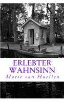 Erlebter Wahnsinn