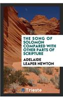 The Song of Solomon Compared with Other Parts of Scripture