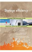 Storage efficiency Complete Self-Assessment Guide