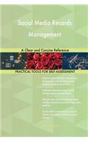 Social Media Records Management A Clear and Concise Reference