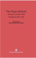 Pepys Ballads, Volume 5: 1689-1691: Numbers 254-341
