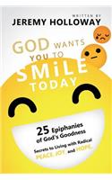 God Wants You To Smile Today