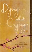 Dying without Crying: (English)