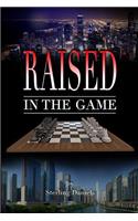 Raised in the Game
