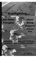 Gunfighting, and Other Thoughts about Doing Violence