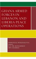 Ghana Armed Forces in Lebanon and Liberia Peace Operations