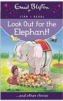 Look Out for the Elephant!: (Enid Blyton: Star Reads Series 7)