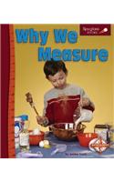 Why We Measure