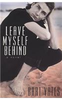 Leave Myself Behind
