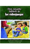 Dios, Necesito Hablarte de Los Video Juegos
