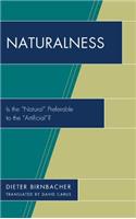 Naturalness: Is the "Natural" Preferable to the "Artificial"?