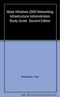 MCSE: WindowsÂ® 2000 Network Infrastructure Administration Study Guide: Exam 70â€“216