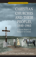 Christian Churches and Their Peoples, 1840-1965