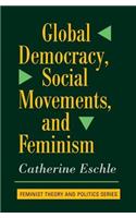 Global Democracy, Social Movements, And Feminism