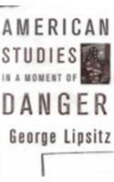 American Studies in a Moment of Danger