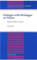 Dialogue with Heidegger on Values